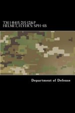 TM 1-8415-215-12&P Helmet, Flyer's: SPH-4B: Operator's and Aviation Unit Maintenance Manual Including Repair Parts and Special Tools List