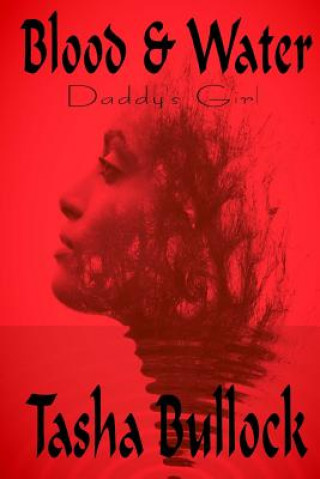 Blood & Water: Daddy's Girl