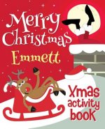 Merry Christmas Emmett - Xmas Activity Book: (Personalized Children's Activity Book)