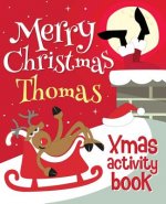 Merry Christmas Thomas - Xmas Activity Book: (Personalized Children's Activity Book)