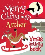 Merry Christmas Archer - Xmas Activity Book: (Personalized Children's Activity Book)