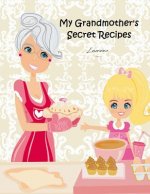 My Grandmother's Secret Recipes