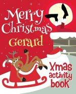 Merry Christmas Gerard - Xmas Activity Book: (Personalized Children's Activity Book)