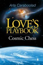 Love's Playbook #6: Cosmic Chess