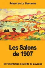 Les Salons de 1907 et l'orientation nouvelle de paysage