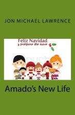 Amado's New Life