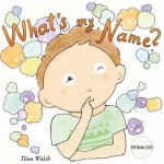 What's my name? RONALDO