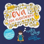 Eva the Adventurer. Eva Cea Aventuriera: Bilingual Book: English + Romanian