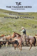 The Tagger Herd- Arenas and Corrals: Reilly Morgan