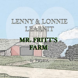 Lenny & Lonnie Learnit: Mr. Fritt's Farm