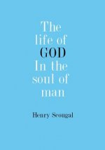 The Life of God in the Soul of Man
