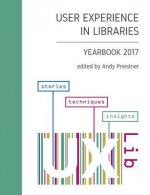 USER EXPERIENCE LIBRARIES YEARBOOK 2017