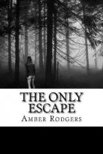 The Only Escape