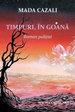 Timpuri, in Goana: Roman Politist