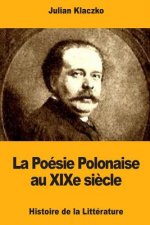 La Poésie Polonaise au XIXe si?cle
