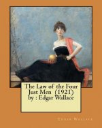 The Law of the Four Just Men (1921) by: Edgar Wallace