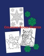 Coloring Books Winter Volume 1: Christmas Winter Wonderland: Beautiful and Festive Holiday Kids Coloring Activity Book