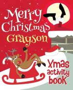 Merry Christmas Grayson - Xmas Activity Book: (Personalized Children's Activity Book)