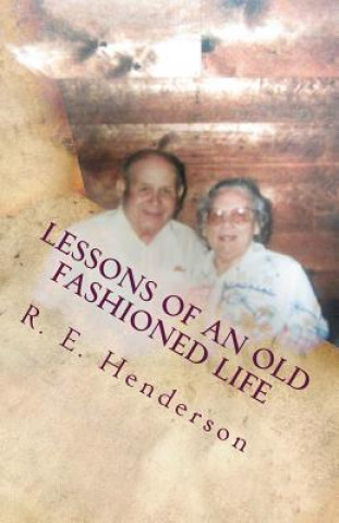 Lessons of an Old Fashioned Life