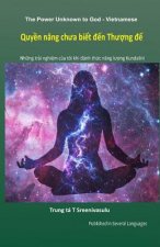 The Power Unknown to God - Vietnamese: My Experiences During the Awakening of Kundalini Energy