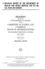 A financial review of the Department of Health and Human Services and its fiscal year 2014 budget