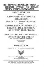 First responder technologies: ensuring a prioritized approach for homeland security and development