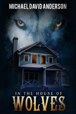 In the House of Wolves