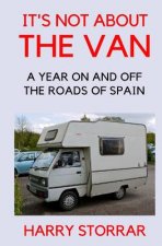 It's Not About The Van: A year on and off the roads of Spain