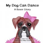 My Dog Can Dance: A Boxer Story