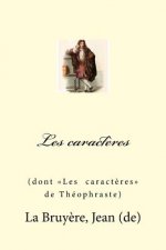 Les caract?res: (dont Les caract?res de Théophraste)