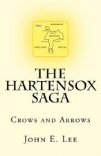 The Hartensox Saga: Crows and Arrows