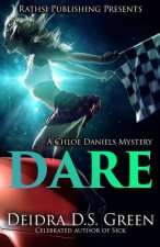 Dare: The 9th Installment in the Chloe Daniels Mystery Series