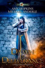 Dawn of Deliverance: Age Of Magic - A Kurtherian Gambit Series