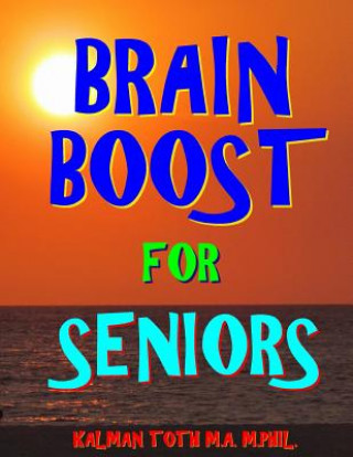 Brain Boost for Seniors: 133 Extra Large Print Challenging Word Search Puzzles