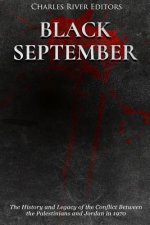 Black September: The History and Legacy of the Conflict Between the Palestinians and Jordan in 1970