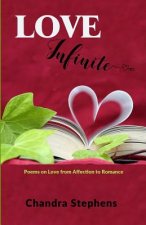 Love Infinite: Poems on Love from Affection to Romance