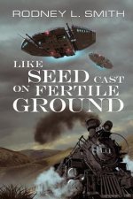 Like Seed Cast On Fertile Ground