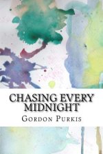 Chasing Every Midnight