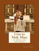 I Go to Holy Mass