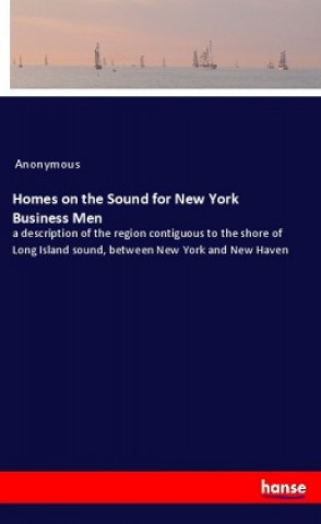 Homes on the Sound for New York Business Men