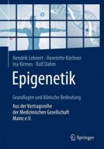 Epigenetik - Grundlagen und klinische Bedeutung