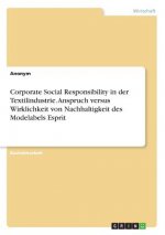 Corporate Social Responsibility in der Textilindustrie. Anspruch versus Wirklichkeit von Nachhaltigkeit des Modelabels Esprit