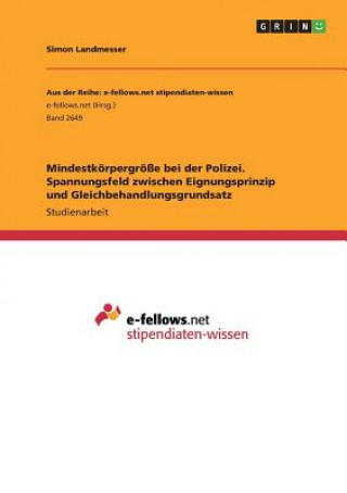 Mindestkörpergröße bei der Polizei. Spannungsfeld zwischen Eignungsprinzip und Gleichbehandlungsgrundsatz