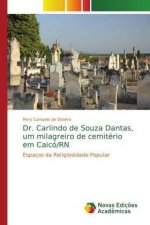 Dr. Carlindo de Souza Dantas, um milagreiro de cemiterio em Caico/RN