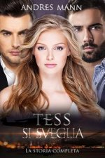 Tess Si Sveglia: La Storia Completa
