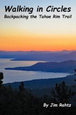 Walking in Circles: Backpacking the Tahoe Rim Trail