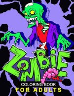 Zombie Coloring Book for Adults: Stress-relief Coloring Book For Grown-ups, Men, Women