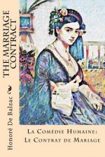 The Marriage Contract: La Comédie Humaine: Le Contrat de Mariage