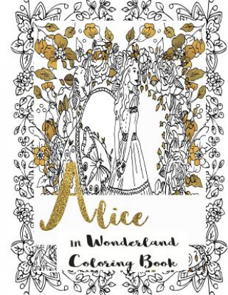 Alice in Wonderland: Coloring Book
