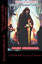The Conjurer Stalks Dreaded Lagoon: Conjurer Tales